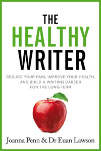 The Healthy Writer by Joanna Penn